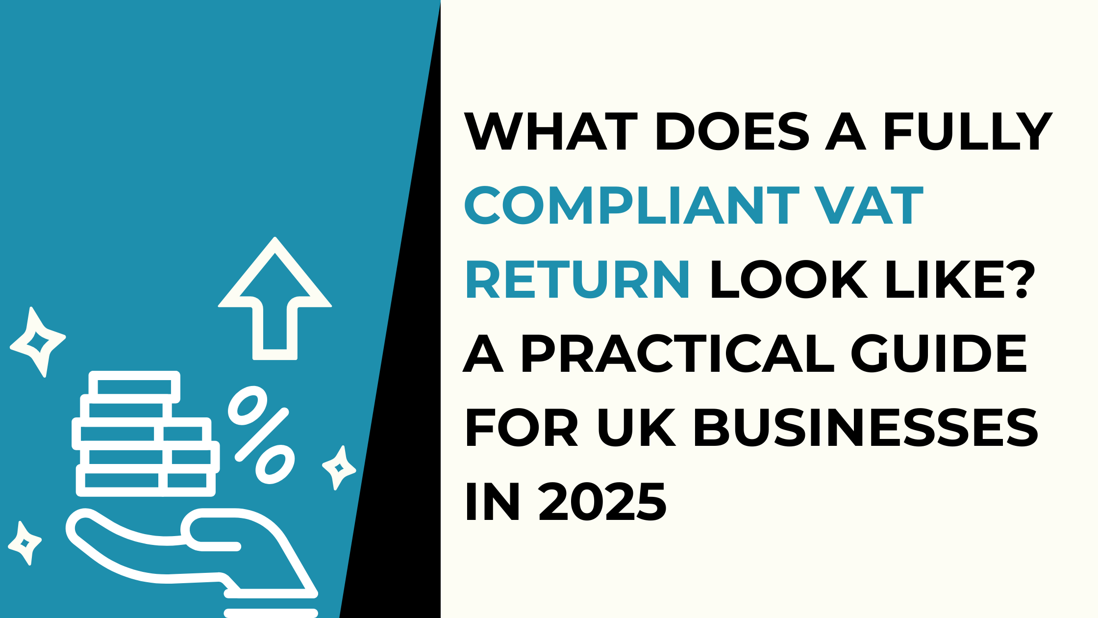 What Does a Fully Compliant VAT Return Look Like? A Practical Guide for UK Businesses in 2025
